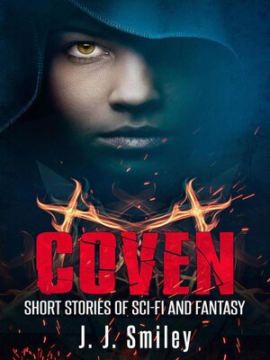 cover image of Coven; Short Stories of Sci-fi and Fantasy